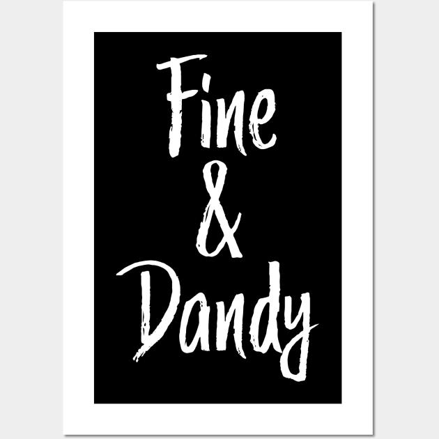 Fine and Dandy Southern Wall Art by mstory